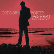 Gregory Porter 1960 What?